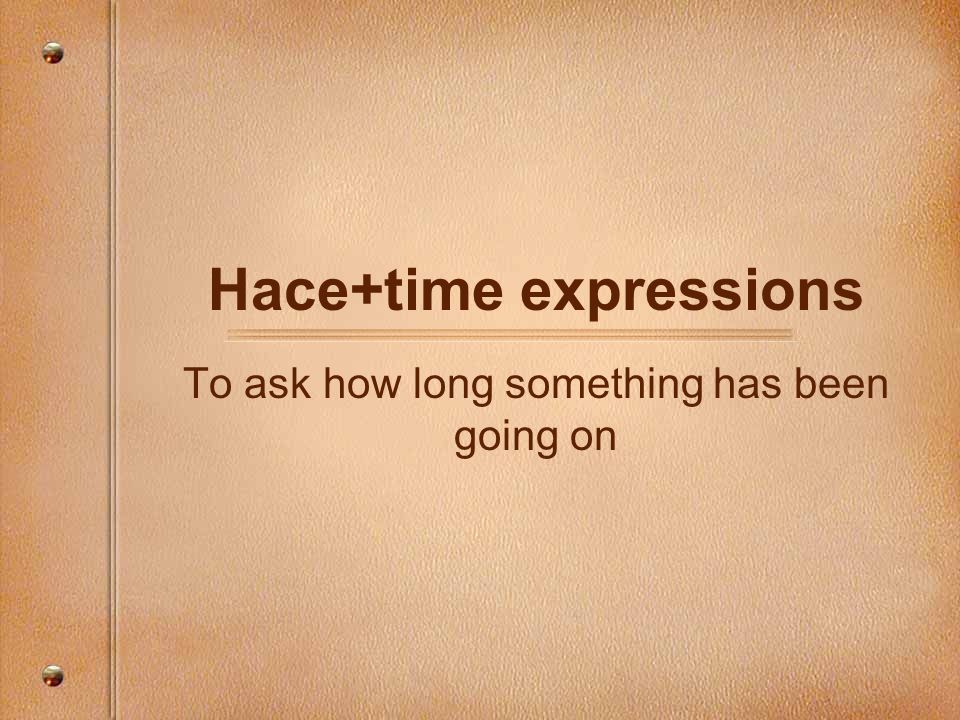 Hace+time expressions