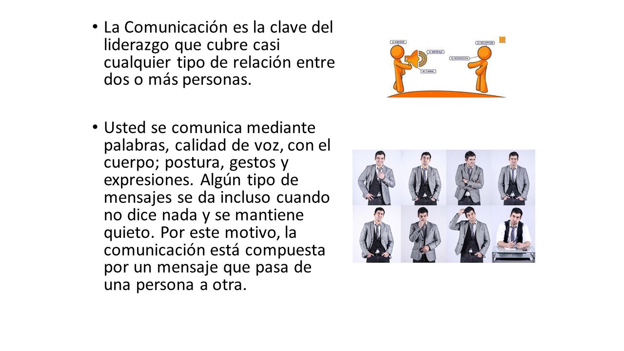 La Comunicación es la clave del liderazgo que cubre casi cualquier tipo de relación entre dos o más personas.