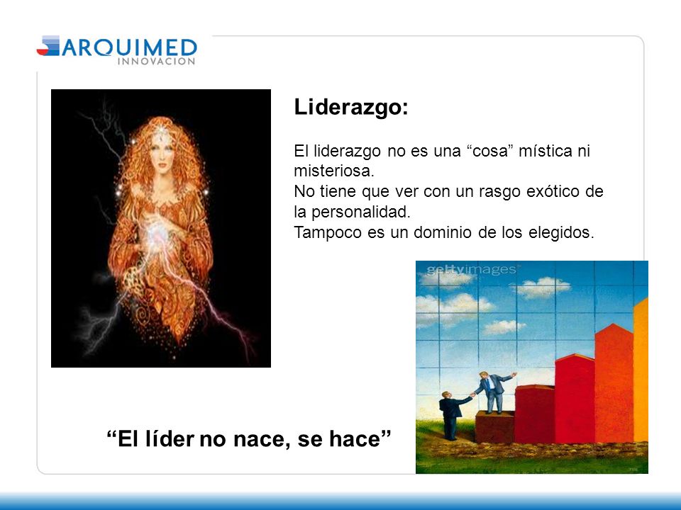 El líder no nace, se hace