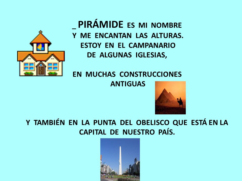 _ PIRÁMIDE ES MI NOMBRE Y ME ENCANTAN LAS ALTURAS