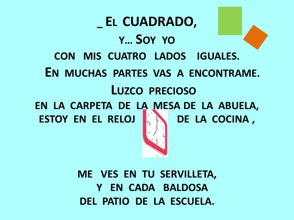 _ EL CUADRADO, Y… SOY YO CON MIS CUATRO LADOS IGUALES
