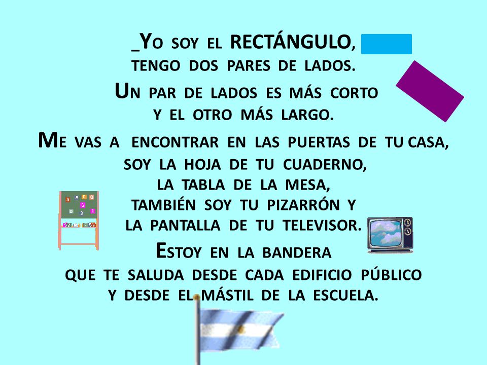 _YO SOY EL RECTÁNGULO, TENGO DOS PARES DE LADOS