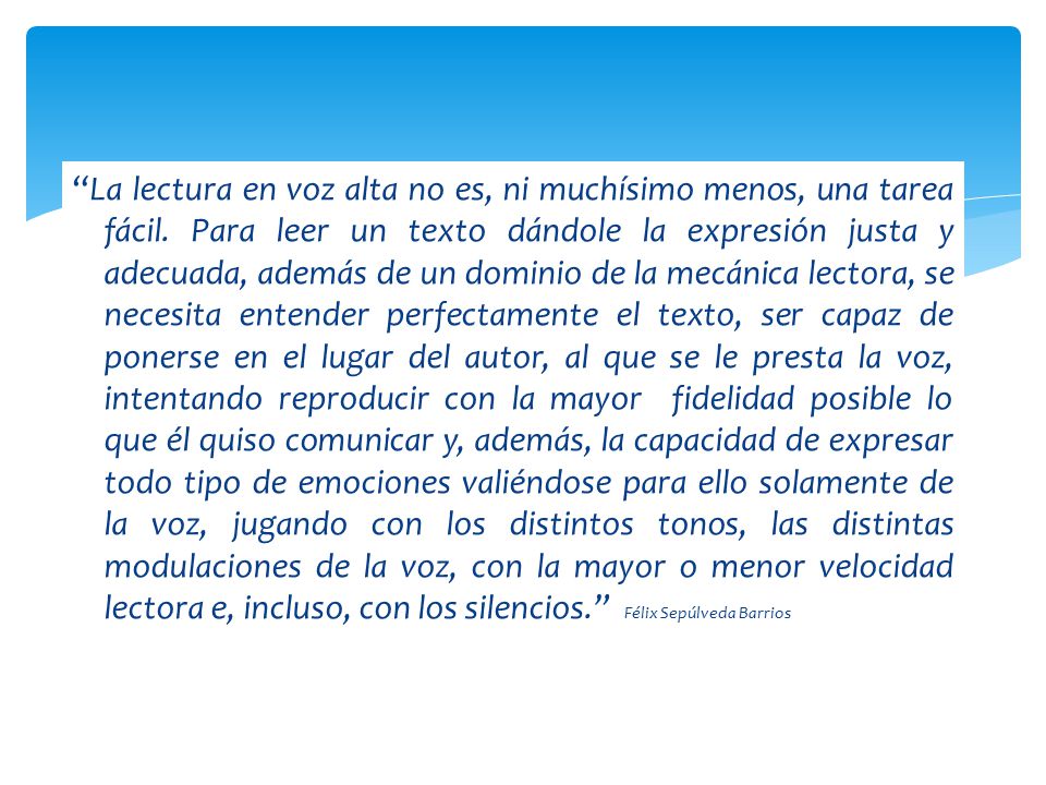 La lectura en voz alta no es, ni muchísimo menos, una tarea fácil