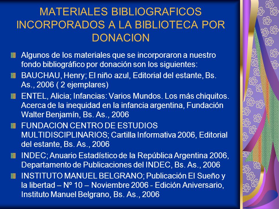 MATERIALES BIBLIOGRAFICOS INCORPORADOS A LA BIBLIOTECA POR DONACION