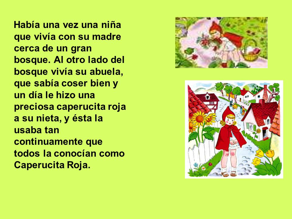 Había una vez una niña que vivía con su madre cerca de un gran bosque