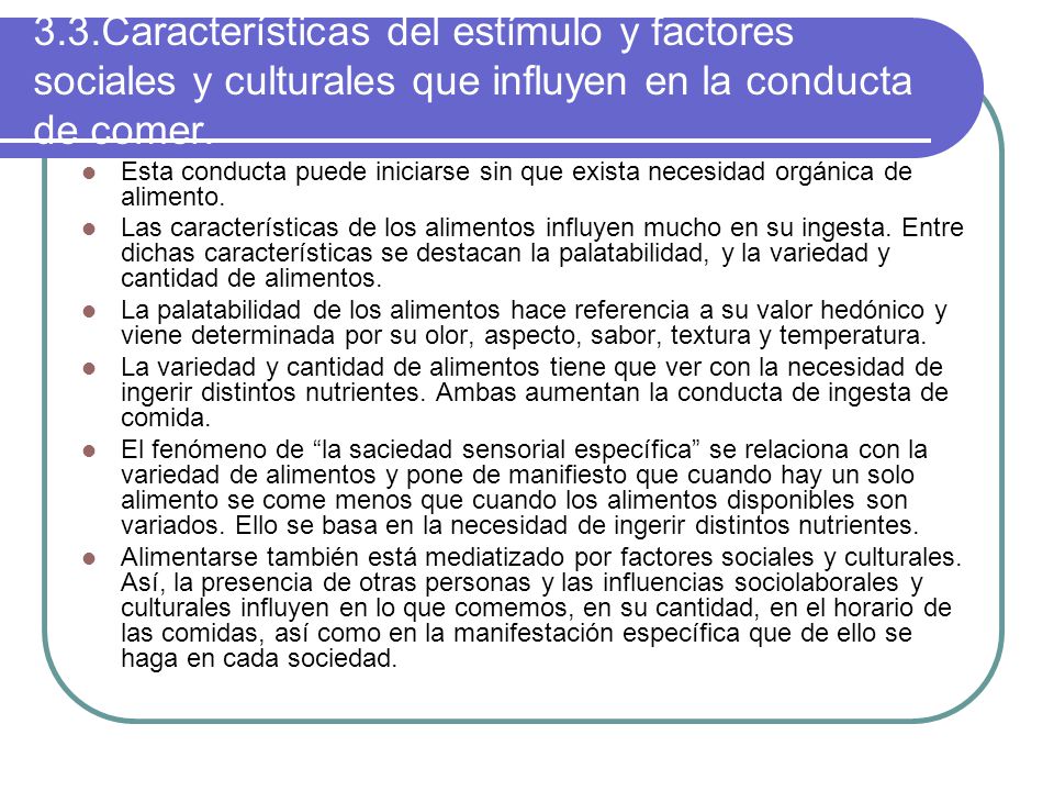 3.3.Características del estímulo y factores sociales y culturales que influyen en la conducta de comer.