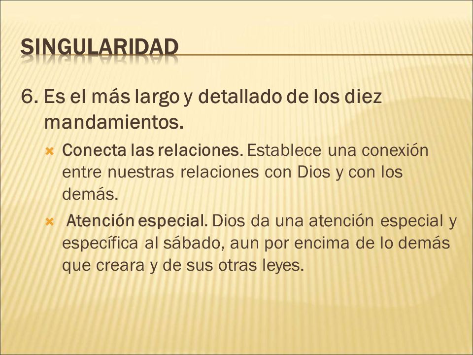 singularidad 6. Es el más largo y detallado de los diez mandamientos.