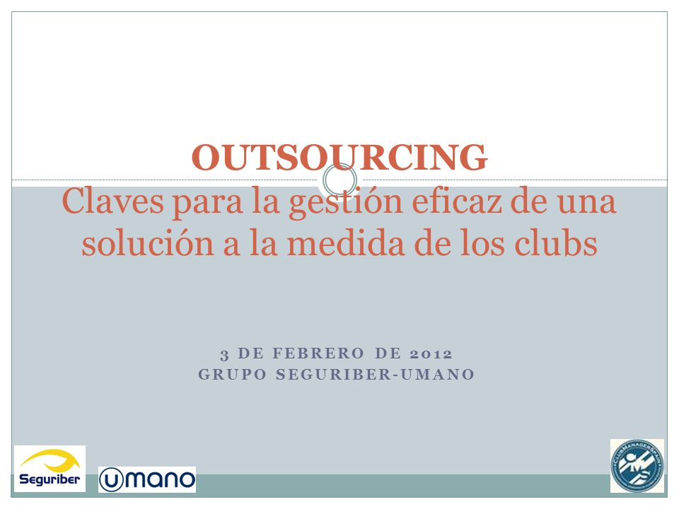 3 de febrero de 2012 GRUPO SEGURIBER-UMANO