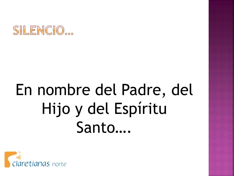 En nombre del Padre, del Hijo y del Espíritu Santo….