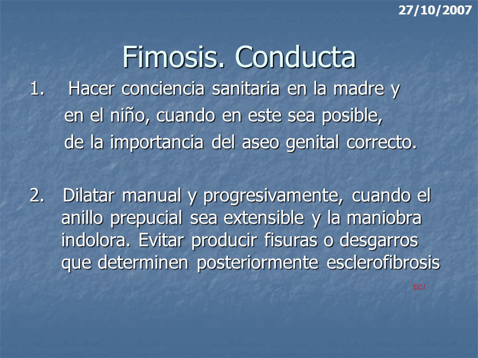 Fimosis. Conducta 1. Hacer conciencia sanitaria en la madre y