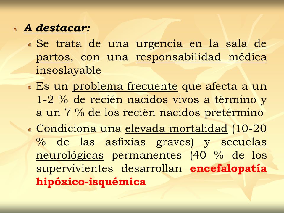 A destacar: Se trata de una urgencia en la sala de partos, con una responsabilidad médica insoslayable.