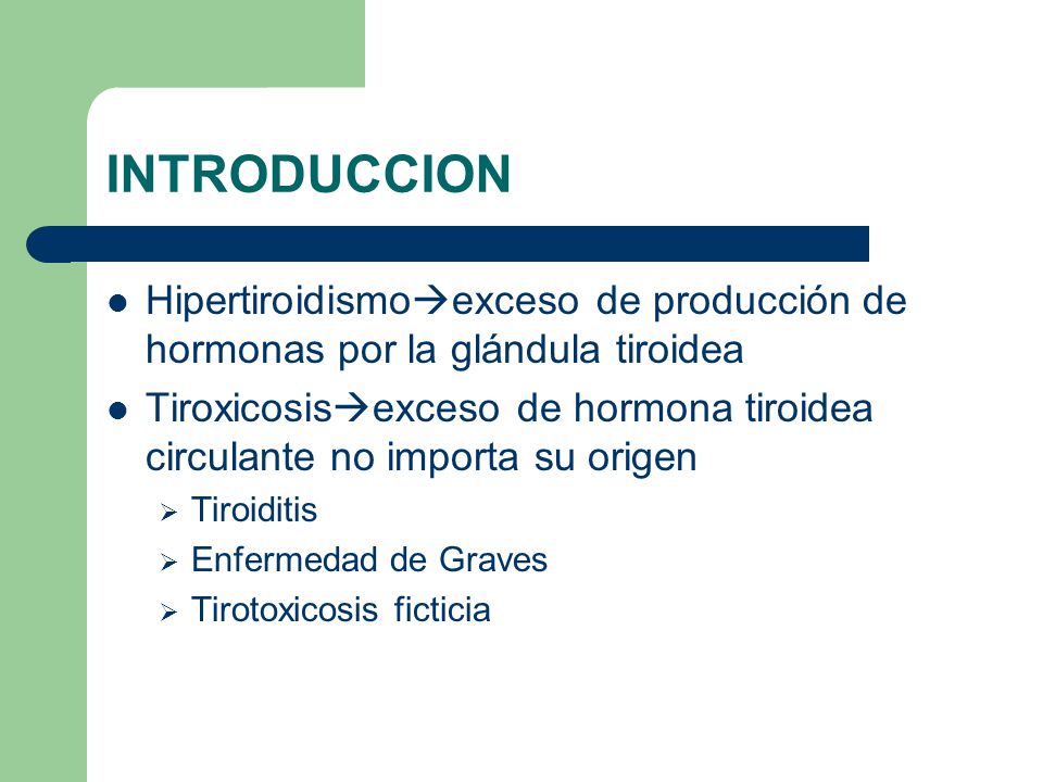 INTRODUCCION Hipertiroidismoexceso de producción de hormonas por la glándula tiroidea.