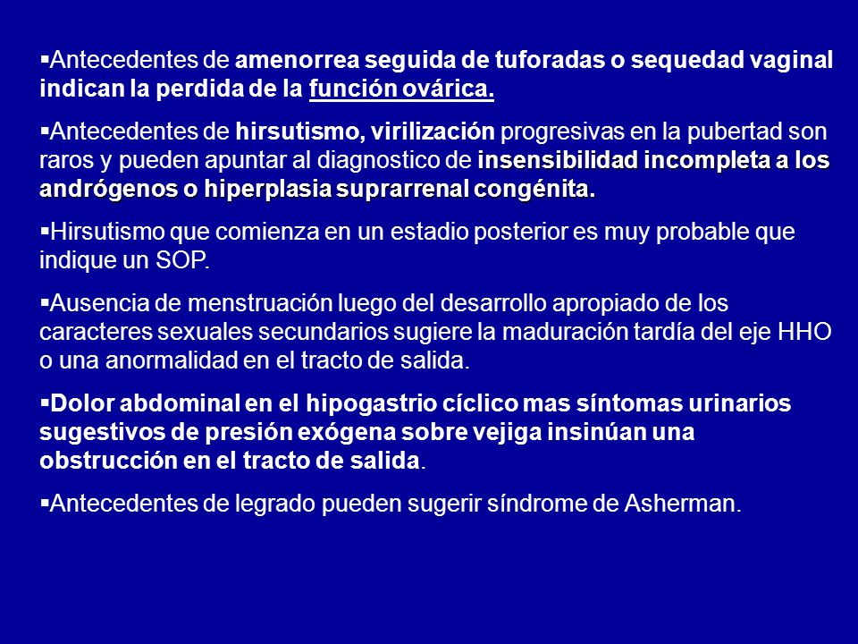 Antecedentes de amenorrea seguida de tuforadas o sequedad vaginal indican la perdida de la función ovárica.