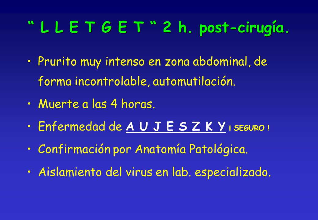 L L E T G E T 2 h. post-cirugía.