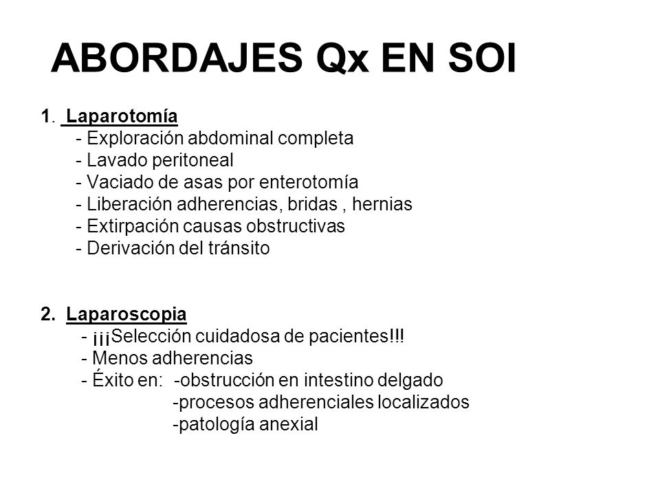 ABORDAJES Qx EN SOI 1. Laparotomía - Exploración abdominal completa