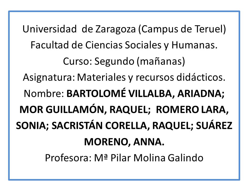 Universidad de Zaragoza (Campus de Teruel) Facultad de Ciencias Sociales y Humanas.
