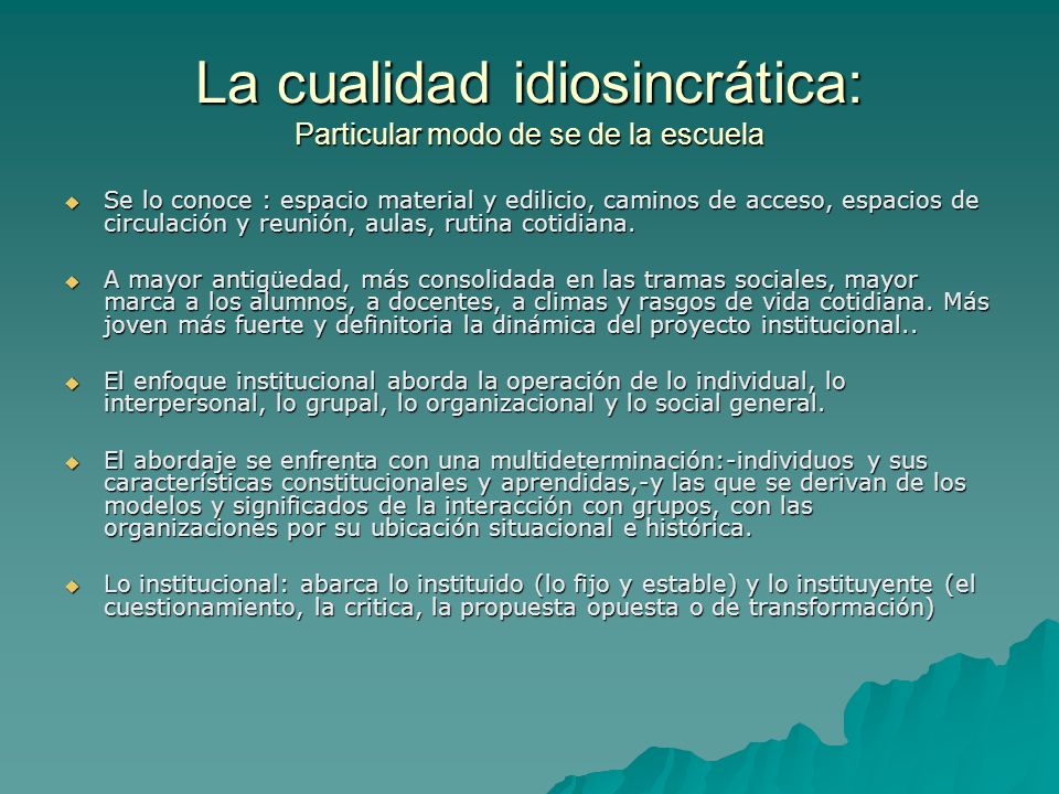 La cualidad idiosincrática: Particular modo de se de la escuela