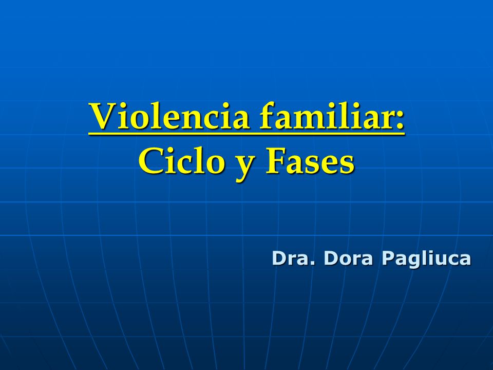Violencia familiar: Ciclo y Fases