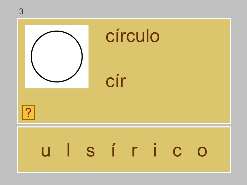 3 círculo cír u l s í r i c o