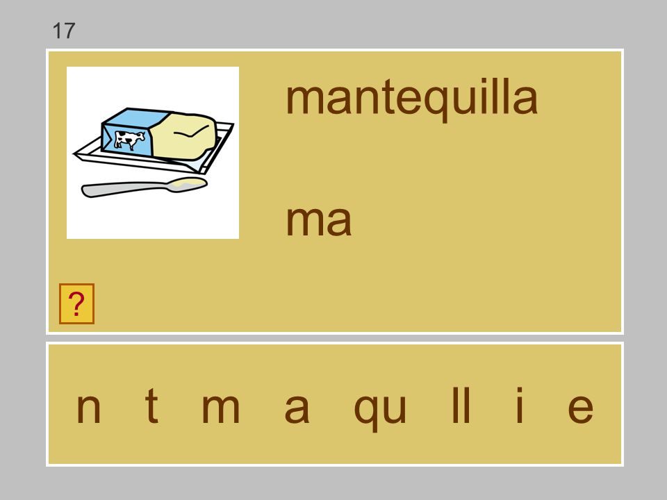 17 mantequilla ma n t m a qu ll i e