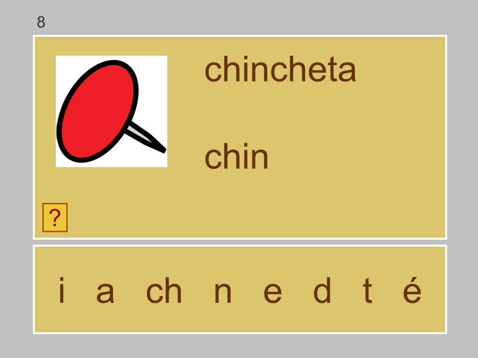 8 chincheta chin i a ch n e d t é