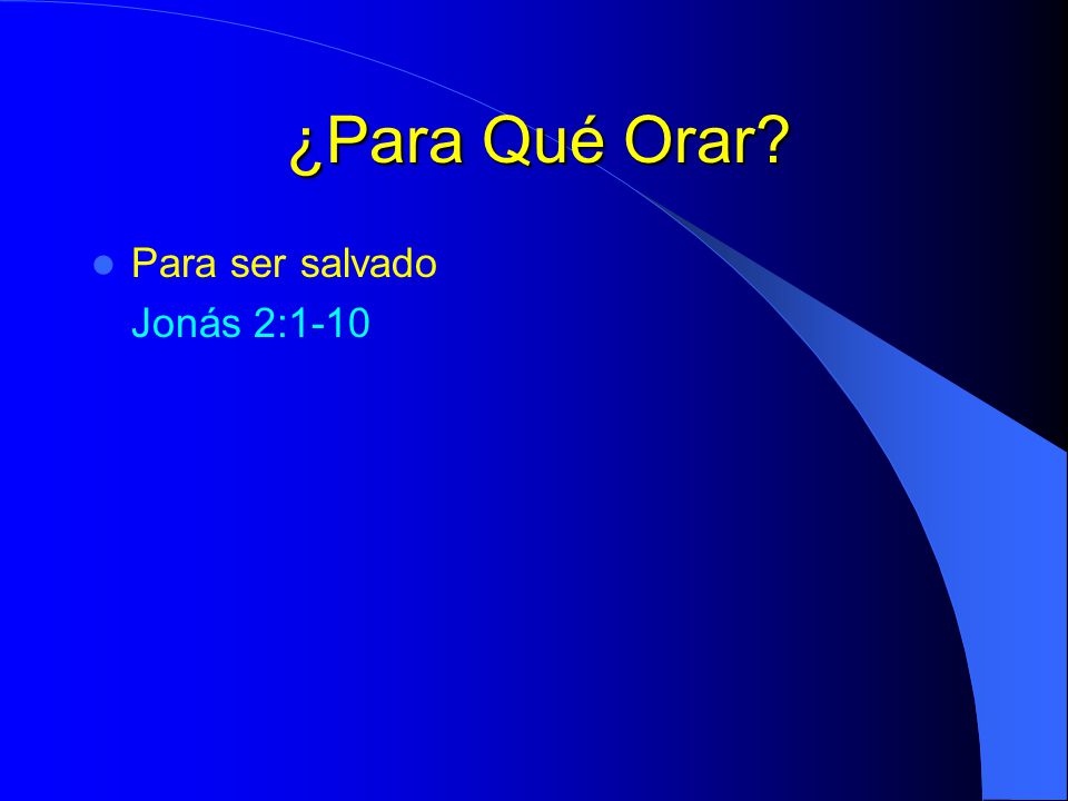 ¿Para Qué Orar Para ser salvado Jonás 2:1-10