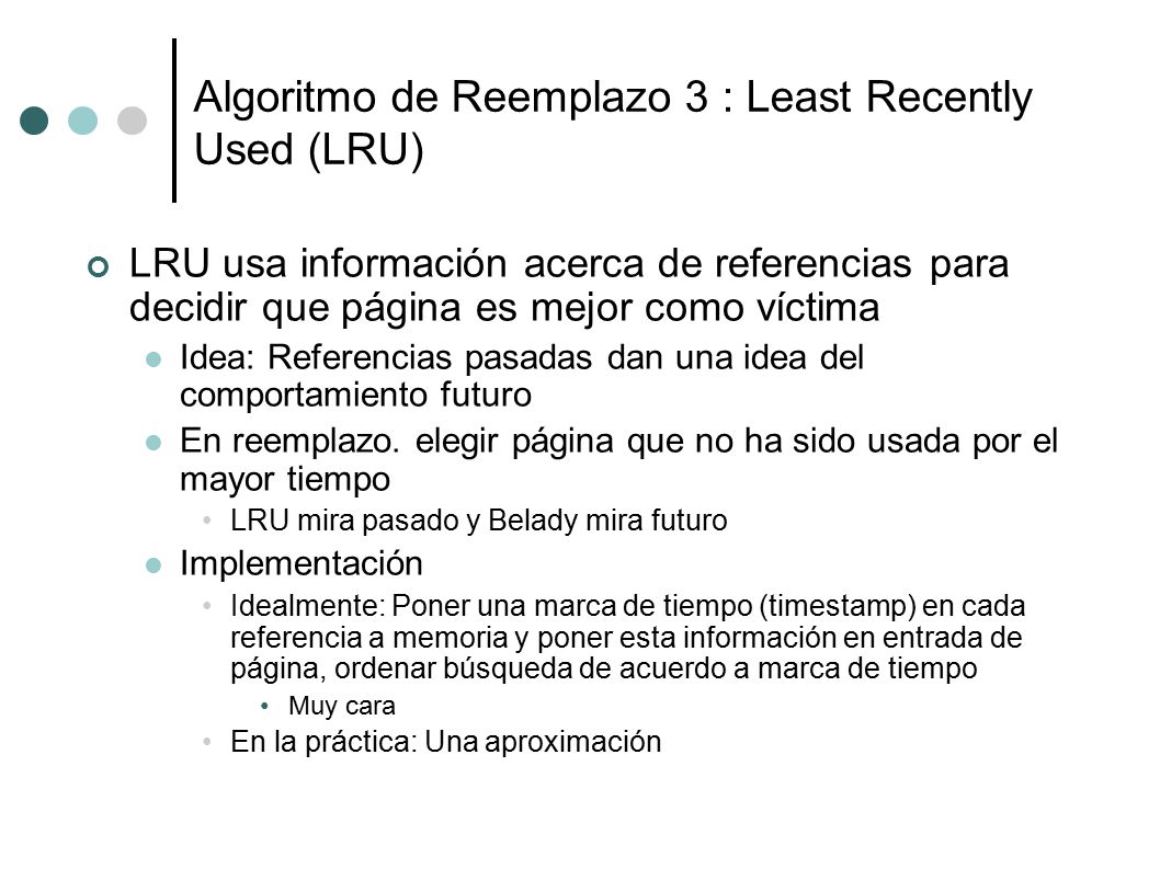 Algoritmo de Reemplazo 3 : Least Recently Used (LRU)