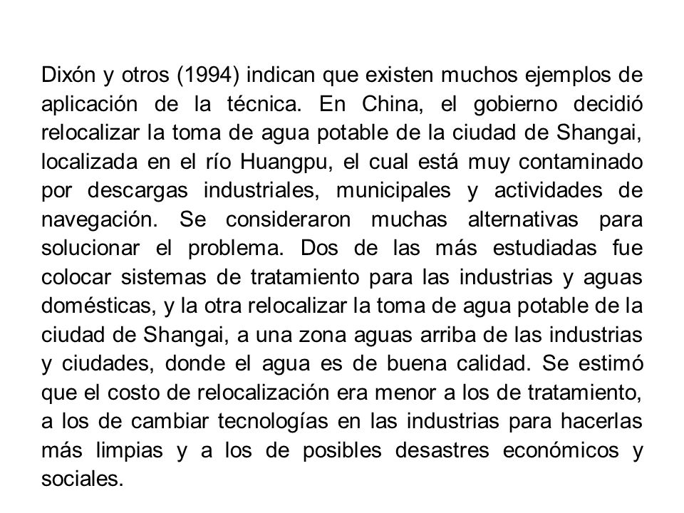 Dixón y otros (1994) indican que existen muchos ejemplos de aplicación de la técnica.