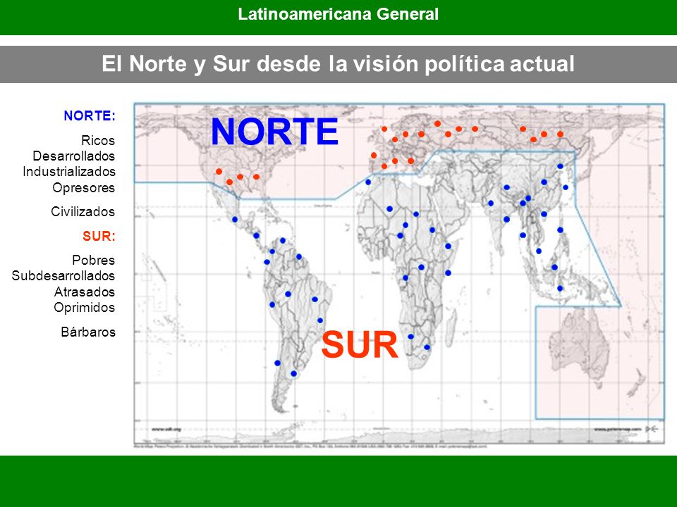 Latinoamericana General El Norte y Sur desde la visión política actual