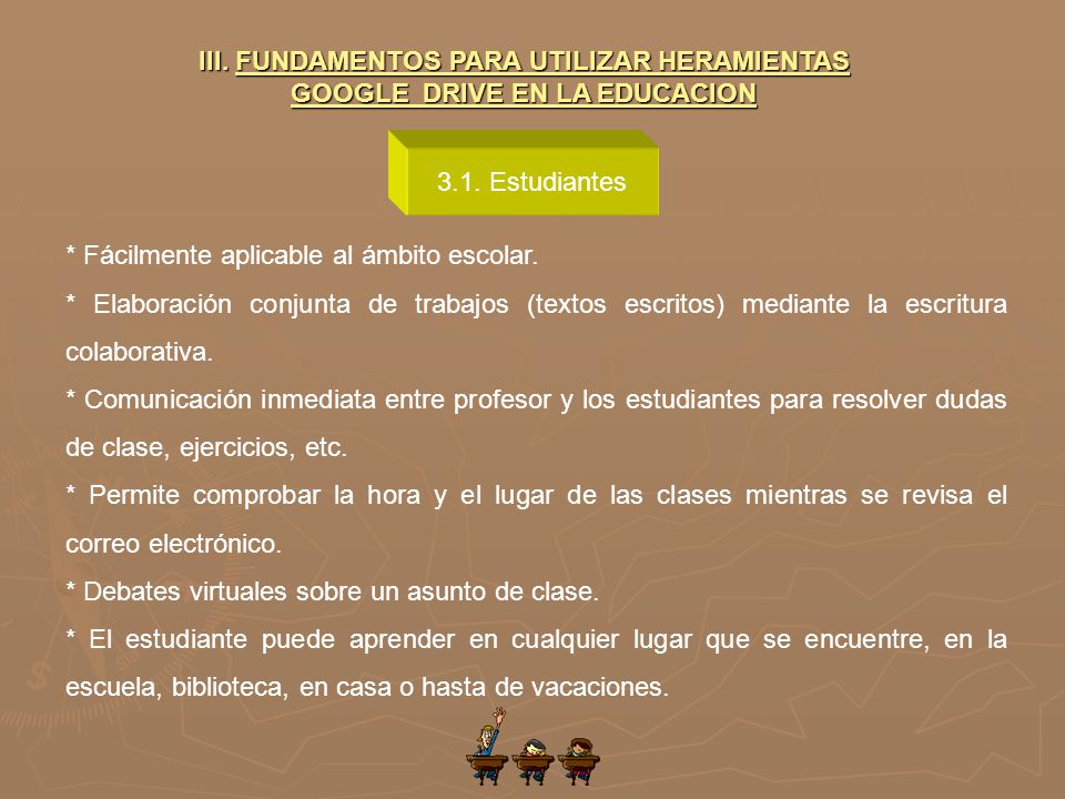 III. FUNDAMENTOS PARA UTILIZAR HERAMIENTAS GOOGLE DRIVE EN LA EDUCACION