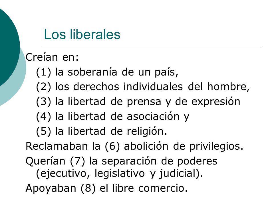 Los liberales Creían en: (1) la soberanía de un país,