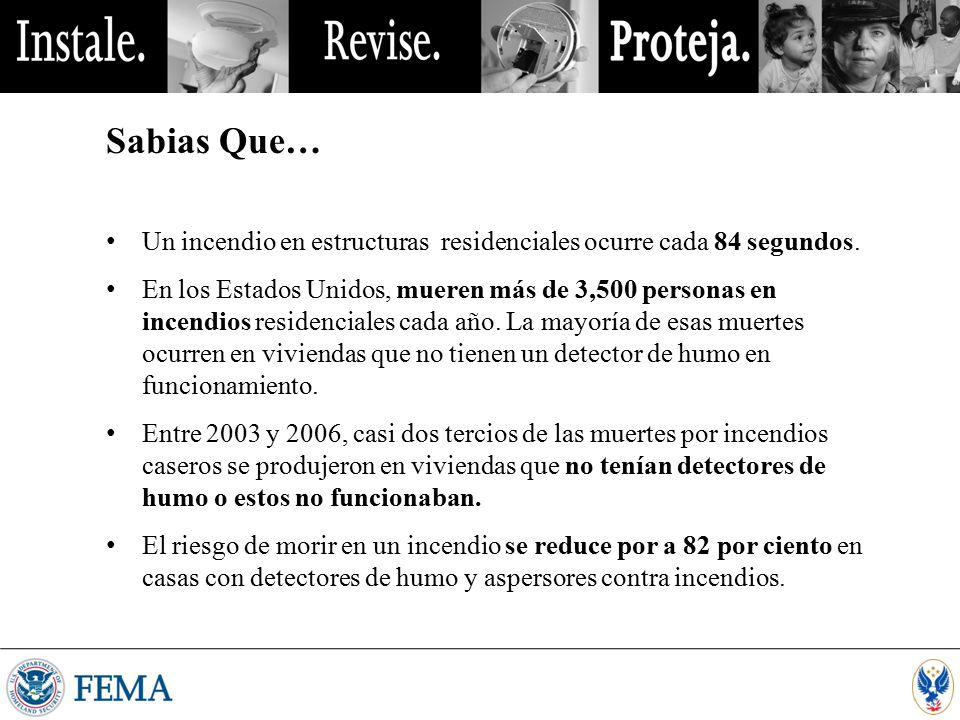Sabias Que… Un incendio en estructuras residenciales ocurre cada 84 segundos.