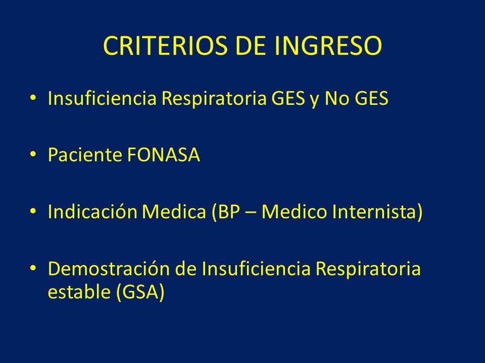 CRITERIOS DE INGRESO Insuficiencia Respiratoria GES y No GES