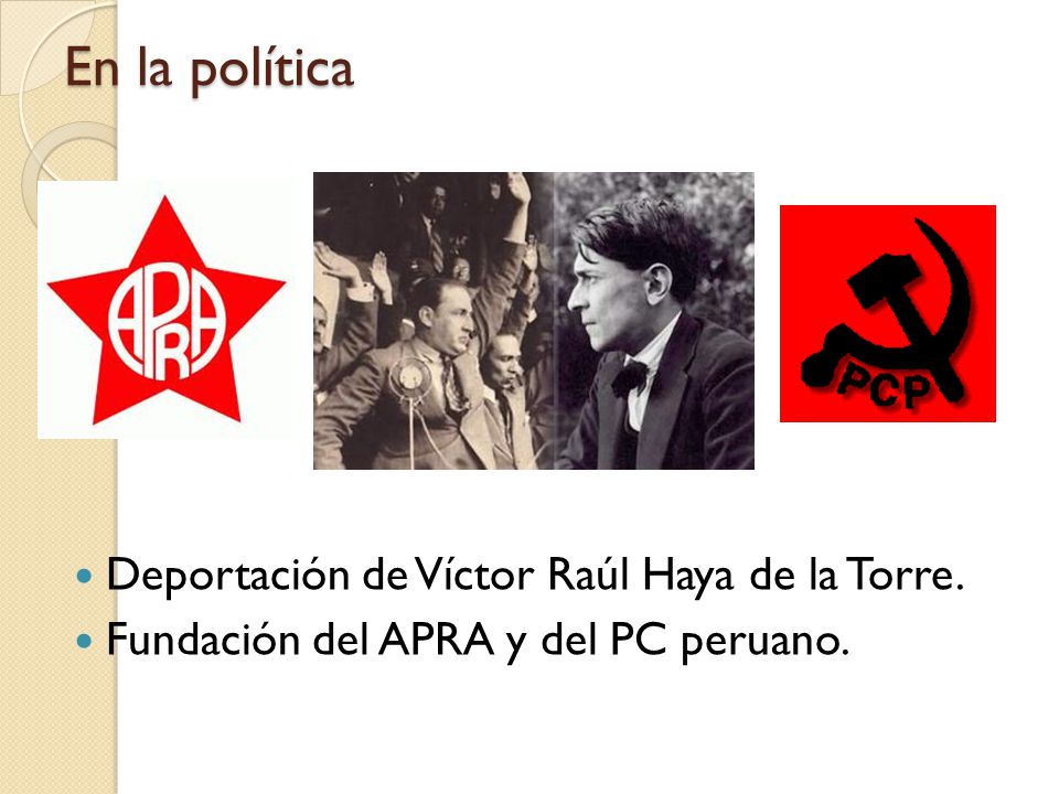 En la política Deportación de Víctor Raúl Haya de la Torre.