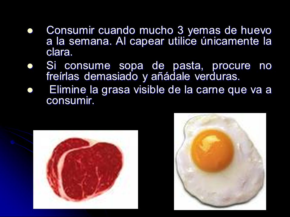 Consumir cuando mucho 3 yemas de huevo a la semana