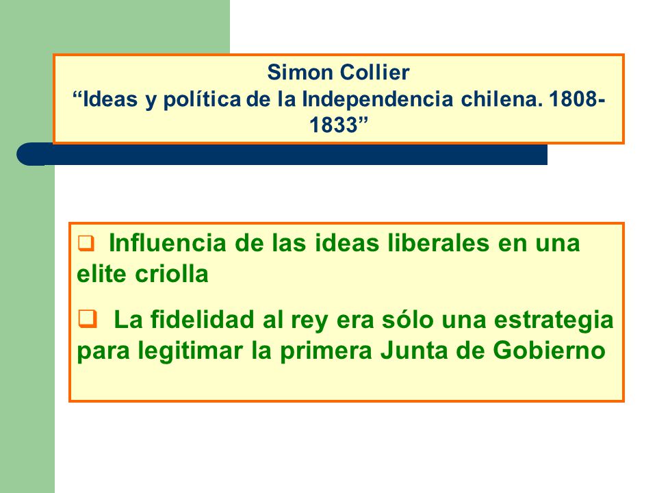 Simon Collier Ideas y política de la Independencia chilena