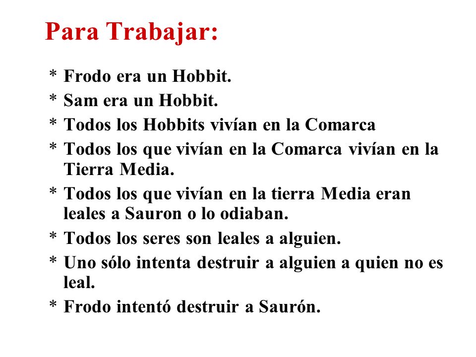 Para Trabajar: Frodo era un Hobbit. Sam era un Hobbit.