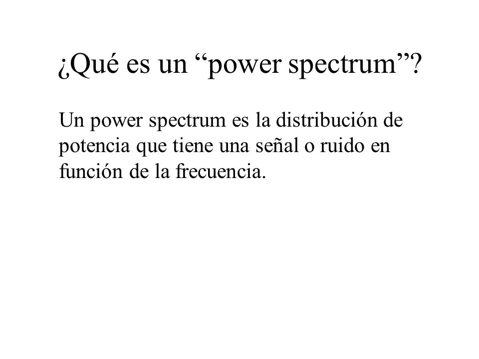 ¿Qué es un power spectrum