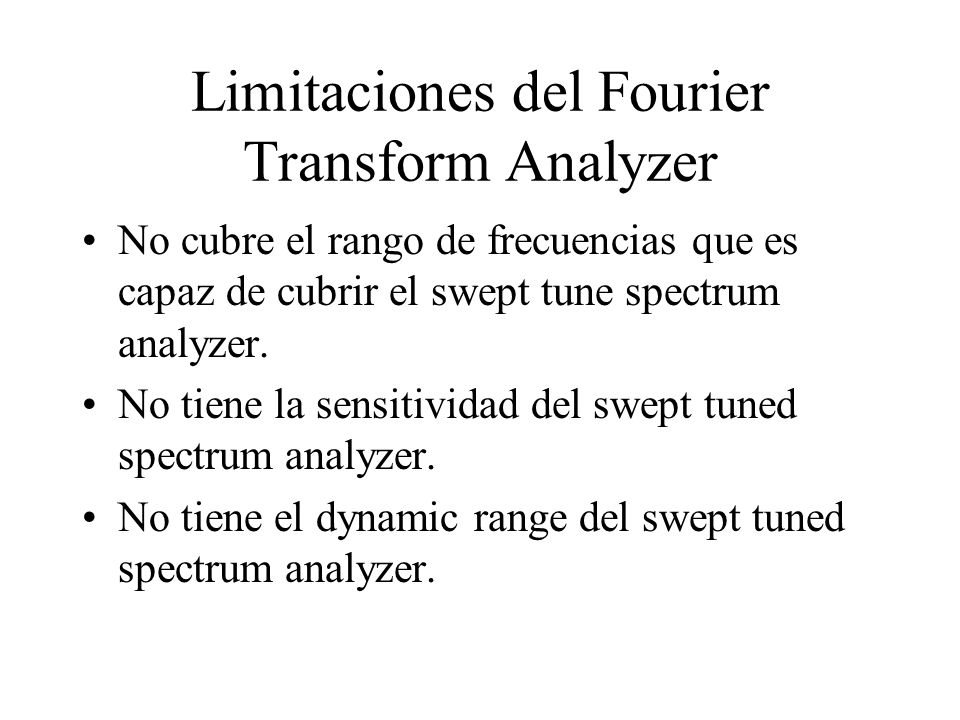 Limitaciones del Fourier Transform Analyzer