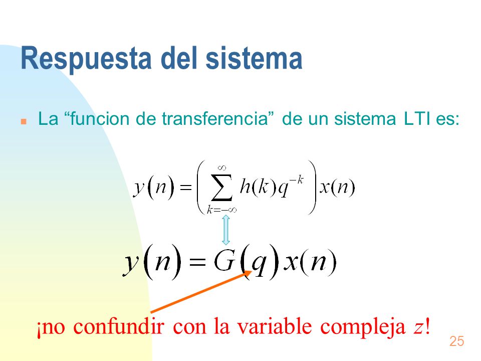 Respuesta del sistema ¡no confundir con la variable compleja z!