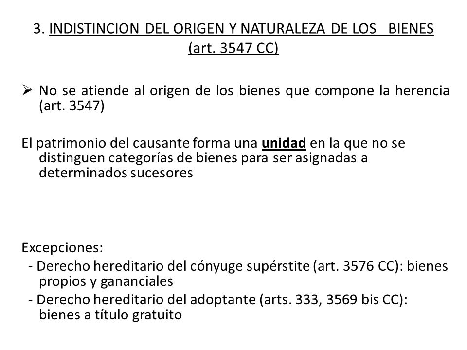 3. INDISTINCION DEL ORIGEN Y NATURALEZA DE LOS BIENES (art CC)