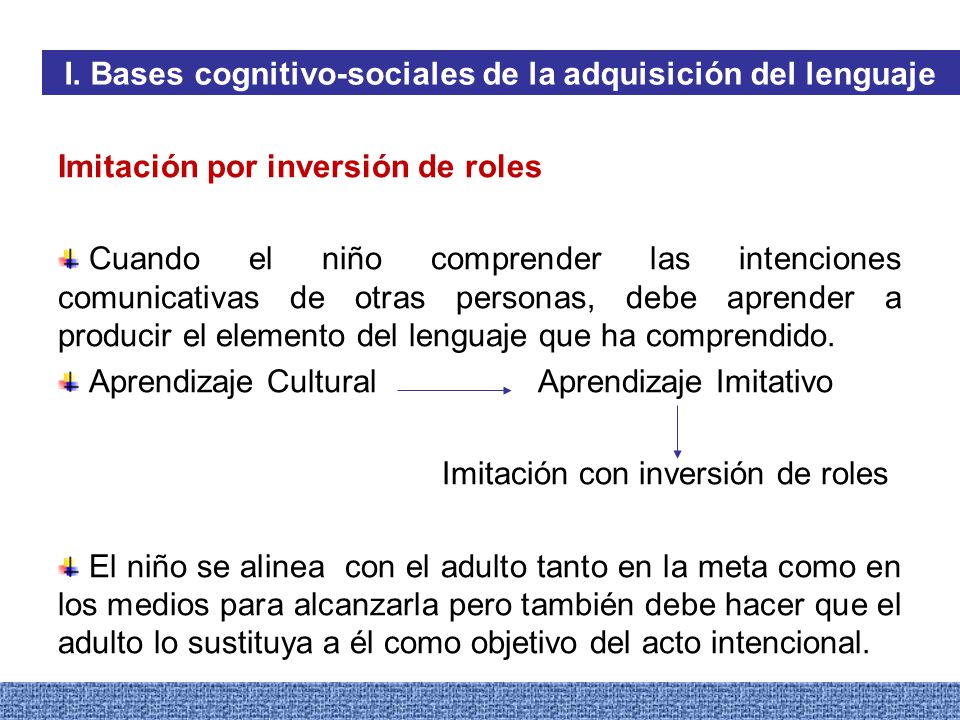 I. Bases cognitivo-sociales de la adquisición del lenguaje