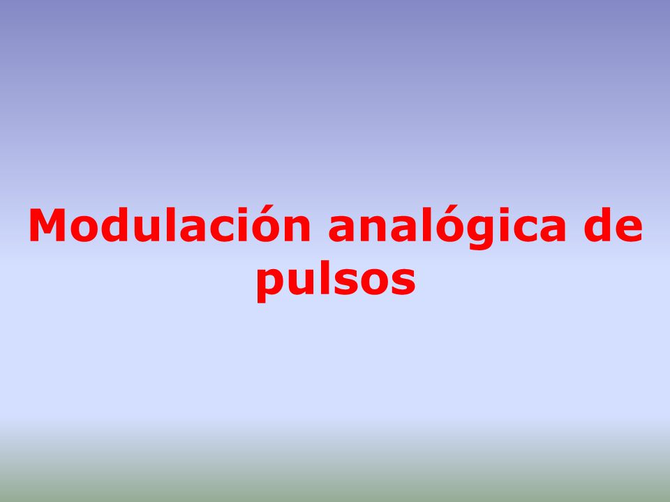 Modulación analógica de pulsos