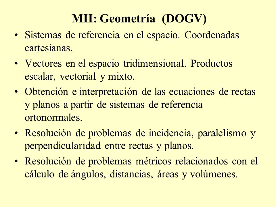 MII: Geometría (DOGV) Sistemas de referencia en el espacio. Coordenadas cartesianas.