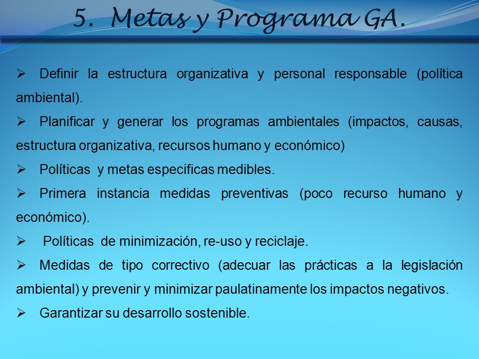 Metas y Programa GA. Definir la estructura organizativa y personal responsable (política ambiental).