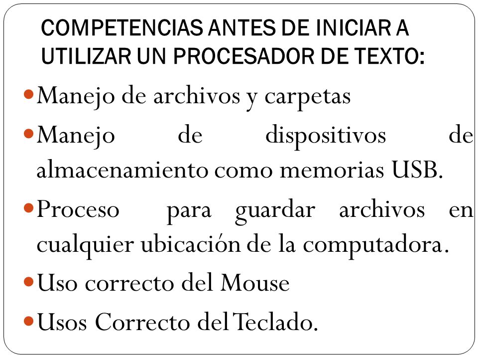 COMPETENCIAS ANTES DE INICIAR A UTILIZAR UN PROCESADOR DE TEXTO: