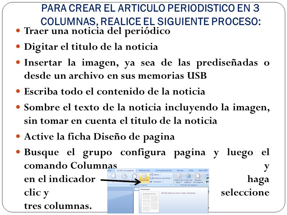 PARA CREAR EL ARTICULO PERIODISTICO EN 3 COLUMNAS, REALICE EL SIGUIENTE PROCESO:
