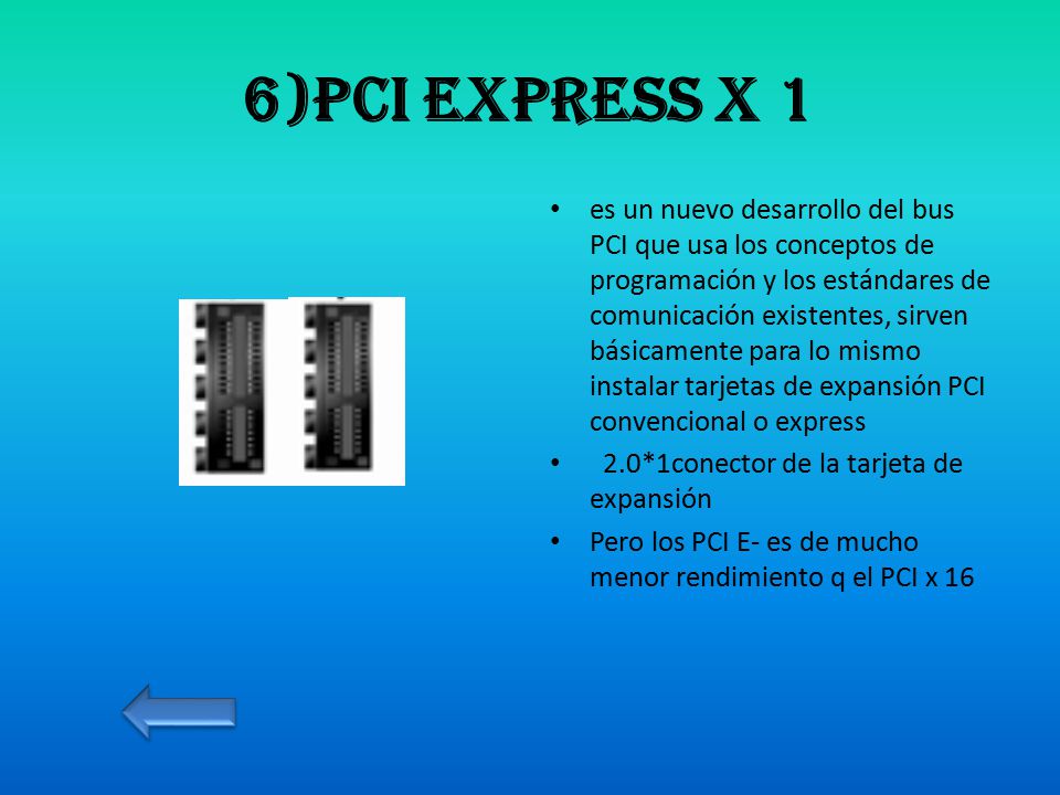 6)PCI Express x 1