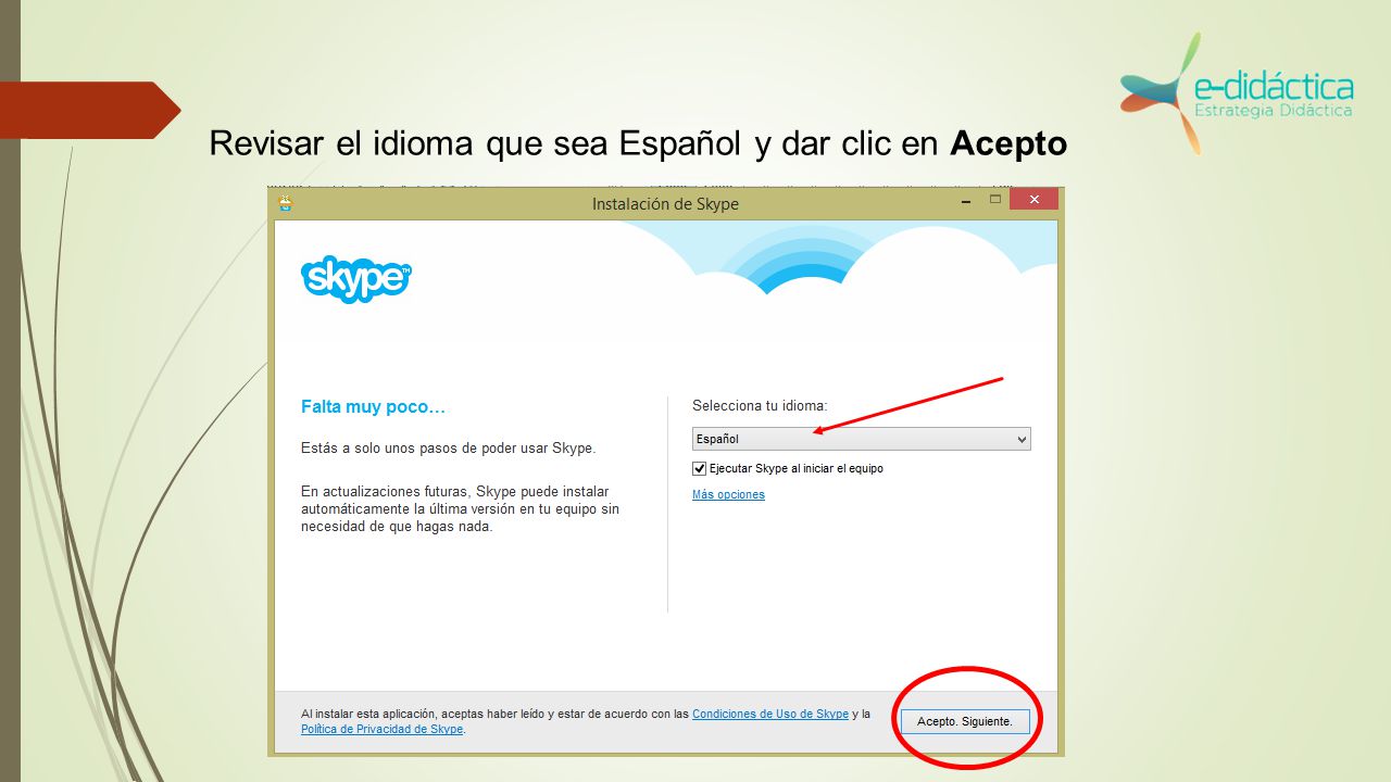 Revisar el idioma que sea Español y dar clic en Acepto