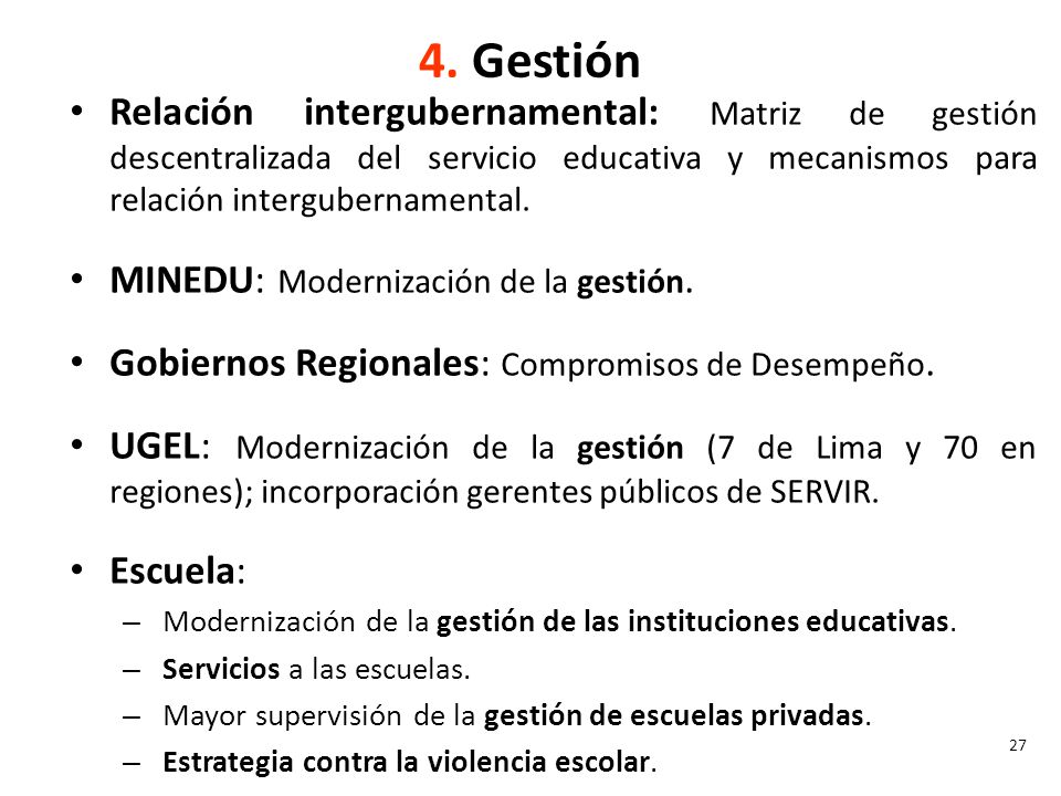 4. Gestión Relación intergubernamental: Matriz de gestión descentralizada del servicio educativa y mecanismos para relación intergubernamental.